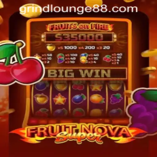 Explore the Exciting World of FruitNovaSuper at Grind Lounge Casino